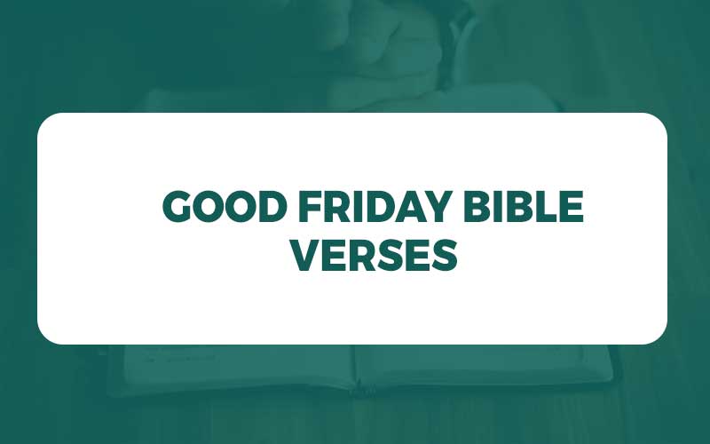 25 Good Friday Bible Verses