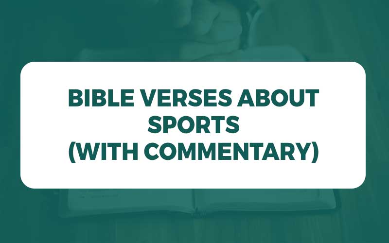 25+ Bible Verses About Sports (With Commentary)